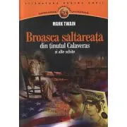 Broasca saltareata din tinutul Calaveras si alte schite