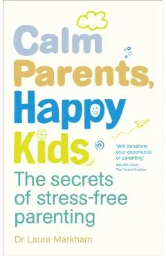 Calm Parents, Happy Kids