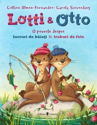 Lotti și Otto - Lucruri de băieți și treburi de fete (Vol. 1) - Hardcover - Collien Ulmen-Fernandes