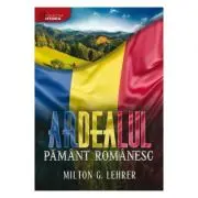 Ardealul, pamant romanesc (istoria romanilor)
