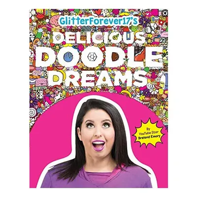 Glitterforever17's Delicious Doodle Dreams