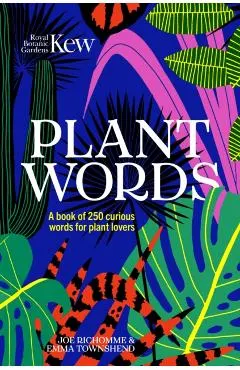 Plant Words: 250 Terms for Plant Lovers