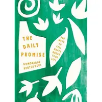 The Daily Promise - 100 Ways to Feel Happy About Your Life