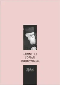 Părintele Sofian - Duhovnicul - Paperback brosat - ***