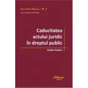 Caducitatea actului juridic in dreptul public