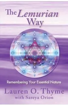 The Lemurian Way, Remembering your essential nature