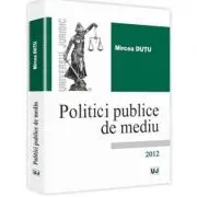 Politici publice de mediut- Mircea Dutu