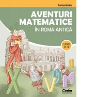 Aventuri matematice in Roma antica. Clasele III-IV