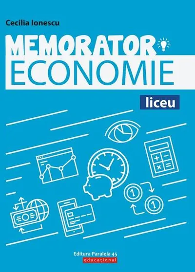 Memorator de economie pentru liceu - Paperback brosat - Cecilia Ionescu