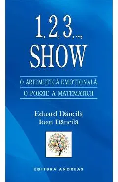 1,2,3, ..., Show. O aritmetica emotionala. O poezie a matematicii