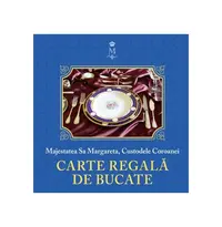 Carte regală de bucate (Vol. 1) - Hardcover - Princepesa Margareta a României