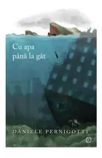 Cu apa pana la gat
