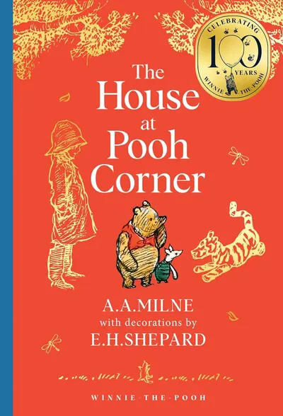 The House at Pooh Corner (Winnie-the-Pooh - Classics 100th Anniversary) - Hardcover