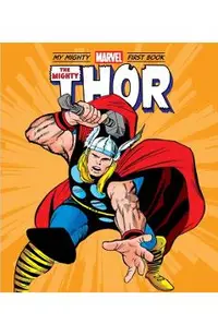 The Mighty Thor: My Mighty Marvel First Book