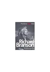 Pierderea virginităţii : Autobiografia - Paperback - Richard Branson