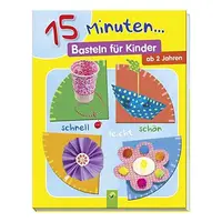 15 Minuten... Basteln für Kinder