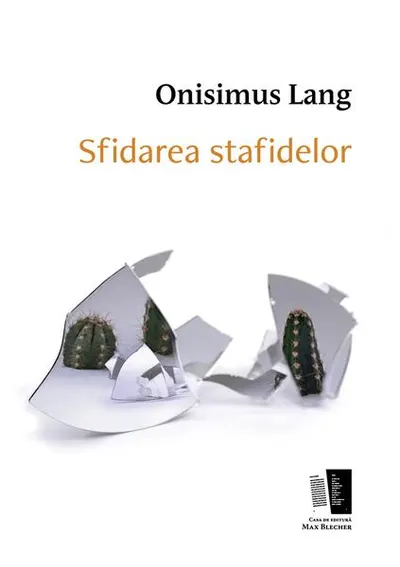 Sfidarea stafidelor - Paperback brosat - Onisimus Lang