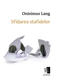 Sfidarea stafidelor - Paperback brosat - Onisimus Lang