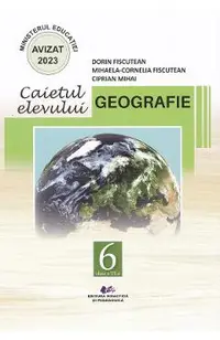 Geografie - Clasa 6 - Caietul elevului