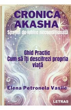 eBook Cronica Akasha. Spatiul de iubire neconditionata