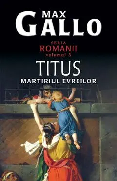Romanii Vol.3: Titus, Martiriul Evreilor
