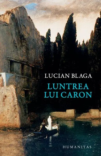 Luntrea lui Caron - Paperback brosat - Lucian Blaga