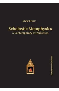 Scholastic Metaphysics: A Contemporary Introduction