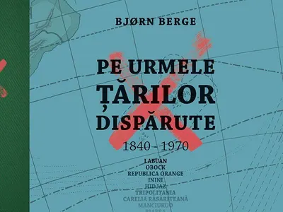 Pe urmele țărilor dispărute - Hardcover - Bjorn Berge