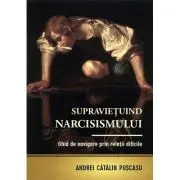 Supravietuind narcisismului