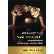 Supravietuind narcisismului