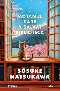 Motanul care a salvat biblioteca - Paperback brosat - Sōsuke Natsukawa