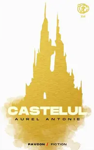 Castelul - Paperback brosat - Aurel Antonie