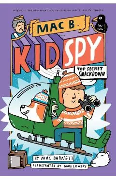 Top Secret Smackdown (Mac B., Kid Spy #3), Volume 3