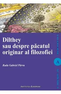 Dilthey sau despre pacatul originar al filozofiei