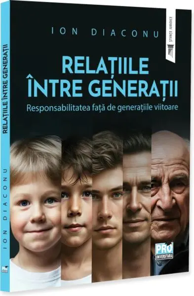 Relațiile între generații. Responsabilitatea față de generațiile viitoare - Paperback brosat