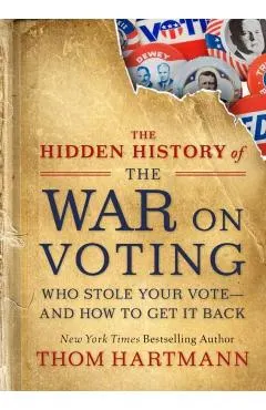 Hidden History of the War on Voting