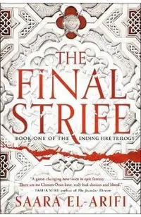 The Final Strife: Book One of the Ending Fire Trilogy