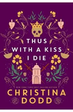 Thus with a Kiss I Die