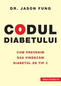 Codul diabetului - Paperback brosat - Fung Jason
