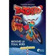Tom Turbo 3. Necazuri la Polul Nord