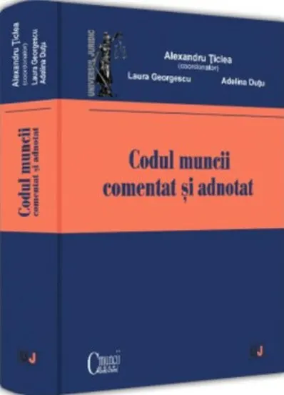 Codul muncii comentat si adnotat HARDCOVER