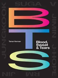 BTS: Blood, Sweat and Tears