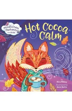 Mindfulness Moments for Kids: Hot Cocoa Calm