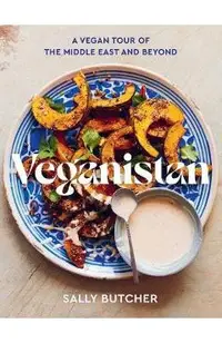 Veganistan: A Vegan Tour of the Middle East & Beyond