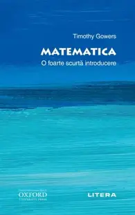 Matematica. O foarte scurta introducere
