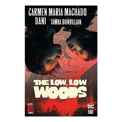 Low, Low Woods (Hill House Comics)