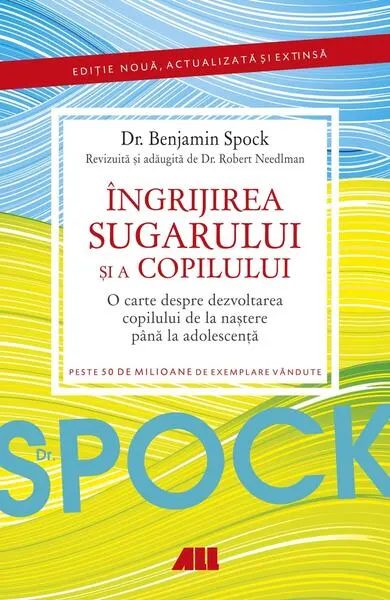 Dr. Spock: Îngrijirea sugarului şi a copilului - Paperback brosat - Benjamin Spock, Robert Needlman