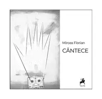Cântece - Paperback brosat - Mircea Florian