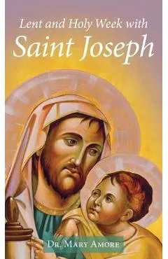 Lent and Holy Week with Saint Joseph