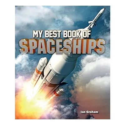 My Best Book of Spaceships, Ian Graham